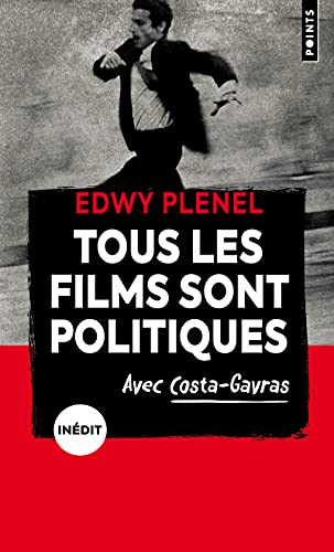 Tous les films sont politiques: Avec Costa-Gavras