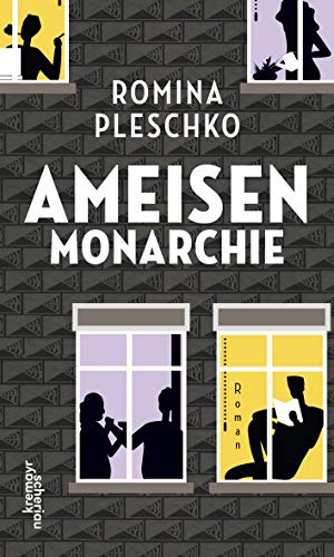 Ameisenmonarchie: Roman von Kremayr & Scheriau