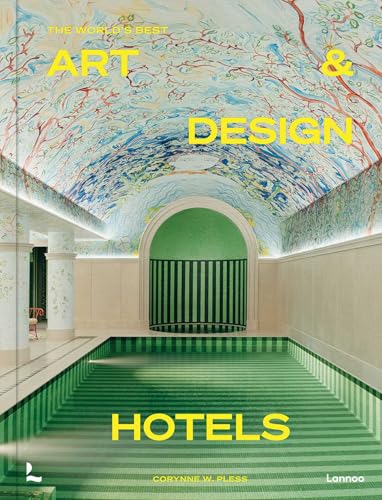Art & Design Hotels (World's Best) von Lannoo Publishers