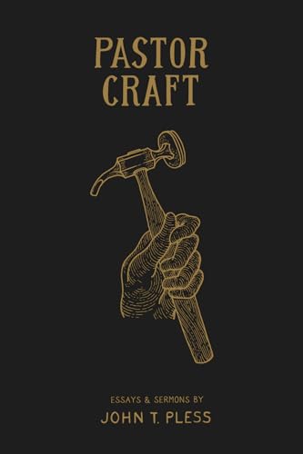 Pastor Craft: Essays & Sermons von 1517 Publishing