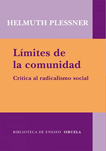 Límites de la comunidad : crítica al radicalismo social (Biblioteca de Ensayo / Serie mayor, Band 77) von SIRUELA