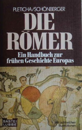 Die Römer. Ein Handbuch zur frühen Geschichte Europas.
