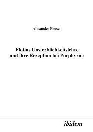 Plotins Unsterblichkeitslehre und ihre Rezeption bei Porphyrios: Diss.