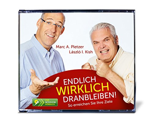 Endlich wirklich dranbleiben!: So erreichen Sie Ihre Ziele