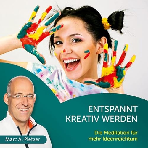 Entspannt kreativ werden: Die Meditation für mehr Ideenreichtum