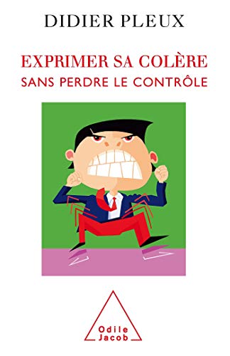 Exprimer sa colère sans perdre le contrôle von Odile Jacob