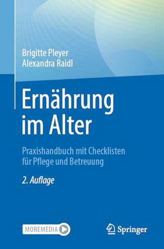 Ernährung im Alter: Praxishandbuch mit Checklisten für Pflege und Betreuung
