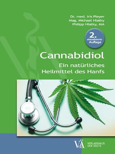 Cannabidiol: EIn natürliches Heilmittel des Hanfs von Verlagshaus der rzte