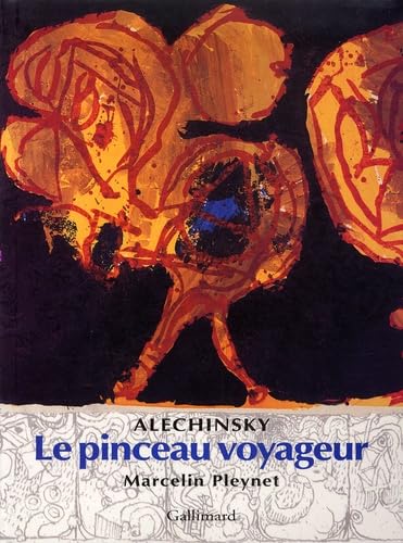 Alechinsky : Le Pinceau voyageur von GALLIMARD