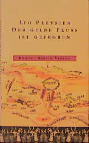 Der Gelbe Fluß ist gefroren von Berlin Verlag