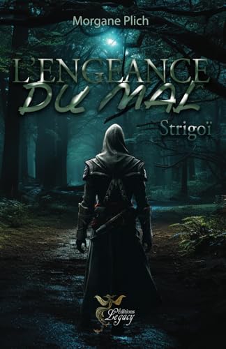 L'engeance du mal tome 3 : Strigoï von éditions legacy
