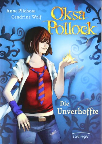 Oksa Pollock 1. Die Unverhoffte: Band 1 Oksa Pollock 1. Die Unverhoffte: Band 1