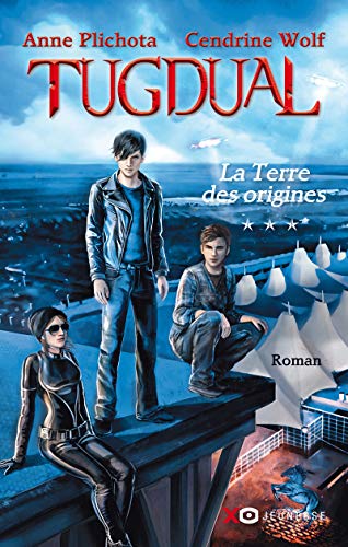 Tugdual - tome 3 La Terre des origines (3) von XO
