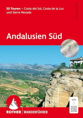 Andalusien Süd: 50 Touren - Costa del Sol, Costa de la Luz und Sierra Nevada. Mit GPS-Tracks (Rother Wanderführer) von Rother Bergverlag