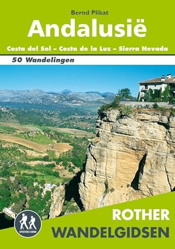 Rother wandelgids Andalusië: 50 wandelingen: Costa del Sol, Costa de la Luz, Sierra Nevada : 50 wandelingen (Rother wandelgidsen)