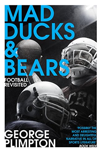 Mad Ducks and Bears: Football Revisited von Yellow Jersey