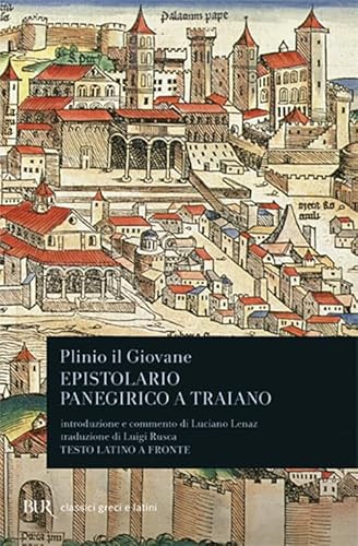Lettere ai familiari. Carteggio con Traiano. Panegirico a Traiano (BUR Classici greci e latini, Band 977) von Rizzoli - RCS Libri