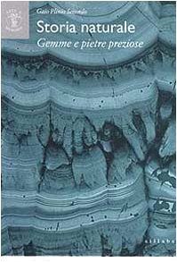 Storia naturale. Libro XXXVII. Le gemme e le pietre preziose (Arte e memoria)