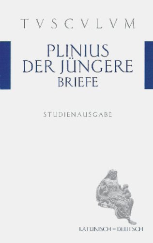 Briefe / Epistulae: Auswahlausgabe. Lateinisch - Deutsch