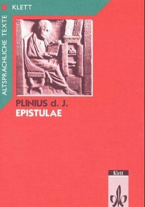 Epistulae, Tl.1, Textauswahl mit Wort- und Sacherläuterungen: Klassen 11/12 (Altsprachliche Texte Latein)