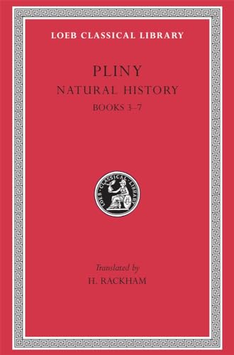 Natural History: Books 3-7 (Loeb Classical Library)