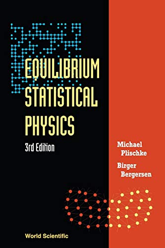 Equilibrium Statistical Physics (3Rd Edition) von World Scientific Publishing Company