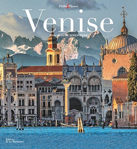 Venise: Sublimissime, sérénissime von MARTINIERE BL