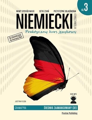 Niemiecki w tłumaczeniach Gramatyka Część 3: poziom średnio zaawansowany B1