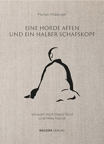 Eine Horde Affen und ein halber Schafskopf.: Vorwort von Wolf-Dieter Storl und Mike Mandl