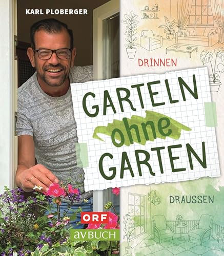 Garteln ohne Garten: Drinnen und draußen (avBuch im Cadmos Verlag: im Cadmos Verlag)