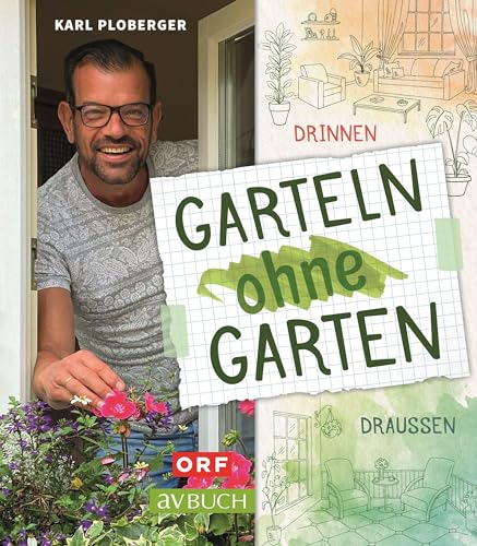 Garteln ohne Garten: Drinnen und draußen (avBuch im Cadmos Verlag: im Cadmos Verlag)