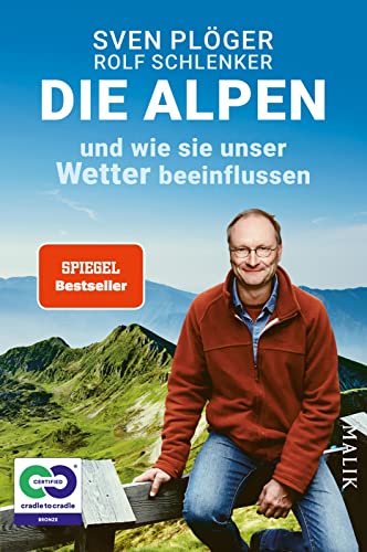 Die Alpen und wie sie unser Wetter beeinflussen: Vom Autor des SPIEGEL-Nr. 1-Bestsellers »Zieht euch warm an, es wird heiß!«. Mit aktuellen Infos zu Klima und Klimawandel Die Alpen und wie sie unser Wetter beeinflussen: Vom Autor des SPIEGEL-Nr. 1-Bestsellers »Zieht euch warm an, es wird heiß!«. Mit aktuellen Infos zu Klima und Klimawandel