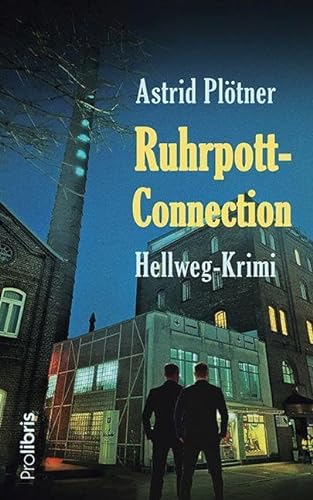 Ruhrpott-Connection: Hellweg-Krimi von Prolibris