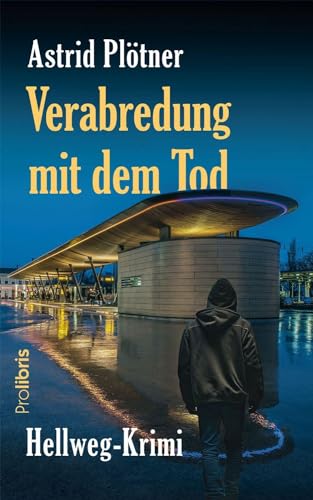 Verabredung mit dem Tod: Hellweg-Krimi von Prolibris