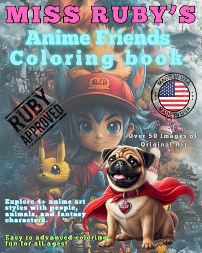 Miss Ruby's Anime Friends Coloring Book (Miss Ruby's Coloring Books) von John Ploetz