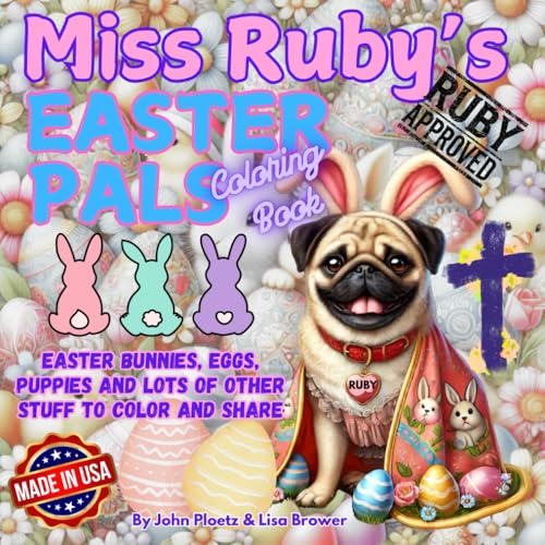 Miss Ruby's Easter Fun: Easter items, themes and friends to color and enjoy (Miss Ruby's Coloring Books) von John Ploetz