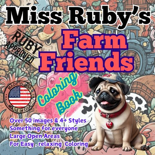 Miss Ruby's Farm Friends Coloring Book: Friends and stuff on the farm to color and enjoy (Miss Ruby's Coloring Books) von John Ploetz