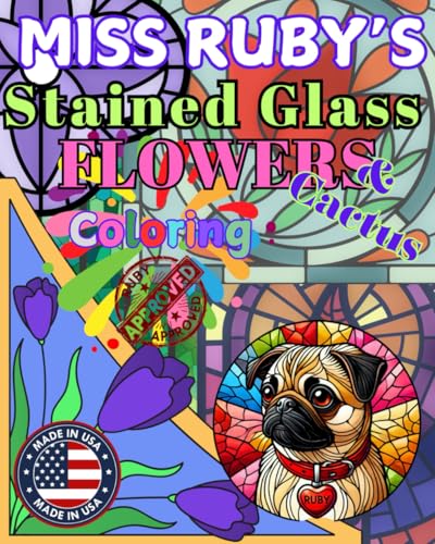 Miss Ruby's Stained Glass Flowers (Miss Ruby's Coloring Books) von John Ploetz