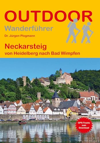 Neckarsteig (Outdoor Wanderführer, Band 315)