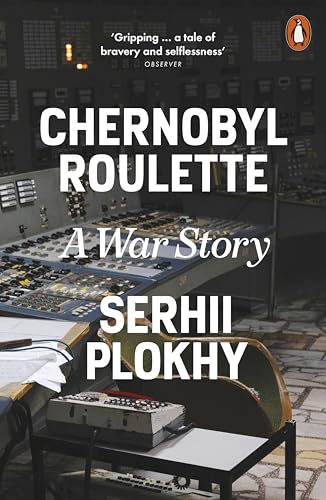 Chernobyl Roulette: A War Story Chernobyl Roulette: A War Story von Random House