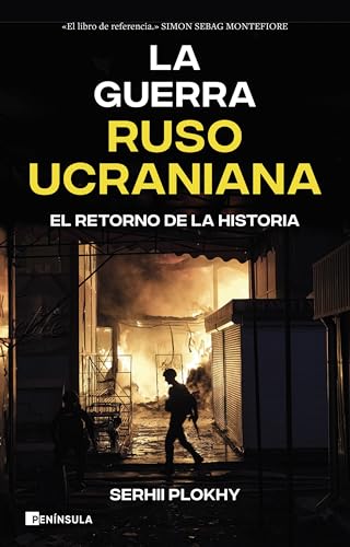 La guerra ruso-ucraniana: El retorno de la historia (ACTUALIDAD)