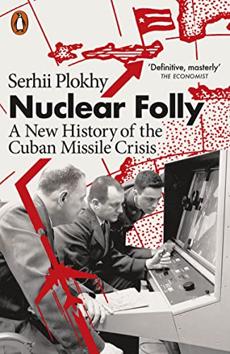 Nuclear Folly: A New History of the Cuban Missile Crisis von Penguin Books Ltd (UK)
