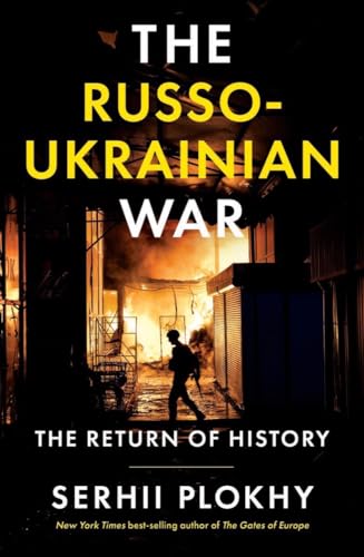 The Russo-Ukrainian War: The Return of History The Russo-Ukrainian War: The Return of History von W. W. Norton & Company
