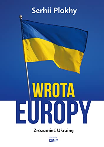 Wrota Europy: Zrozumieć Ukrainę