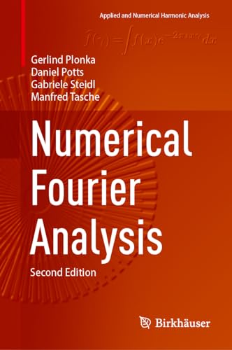 Numerical Fourier Analysis (Applied and Numerical Harmonic Analysis)