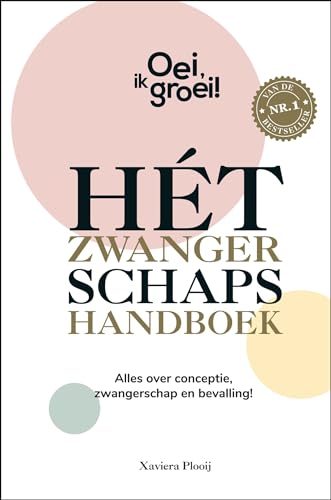Hét zwangerschapshandboek: het boek dat je alles vertelt over conceptie, zwangerschap en bevalling! (Oei, ik groei!) von Fontaine