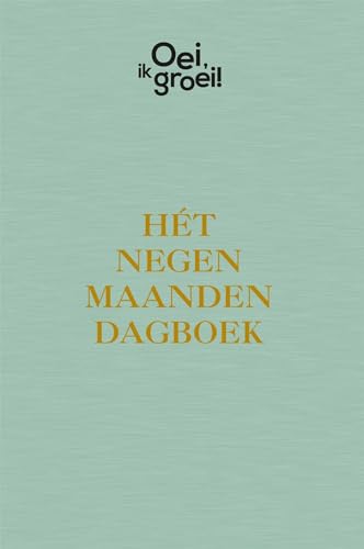 Oei, ik groei! Hét negen maanden dagboek: Creëer je eigen herinneringen voor later! Oei, ik groei! Hét negen maanden dagboek: Creëer je eigen herinneringen voor later! von Fontaine