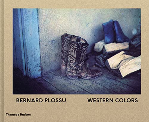 Bernard Plossu: Western Colors von Thames & Hudson