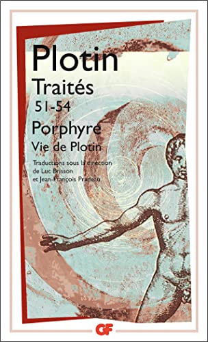 Traités 51-54 - Vie de Plotin: Sur la vie de Plotin et la mise en ordre de ses livres