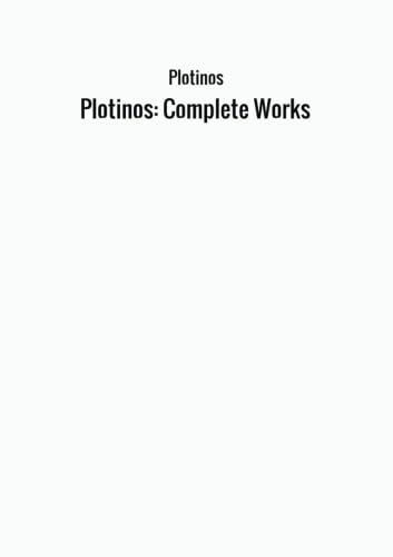 Plotinos: Complete Works von Narcissus.me